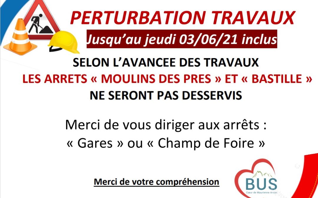 Perturbation Travaux – Réseau du Cœur de Maurienne Arvan Bus